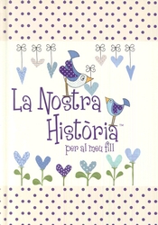 NOSTRA HISTORIA PER AL MEU FILL, LA