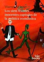 SIETE FRAUDES INOCENTES CAPITALES DE LA POLITICA ECONOMICA, LOS