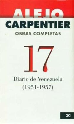 ALEJO CARPENTIER, OBRAS COMPLETAS - DIARIO DE VENEZUELA (1951-1957)