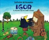 IGOR/EL PAJARO QUE NO SABIA CANTAR (2.ª Edición)