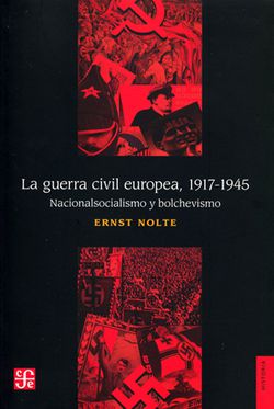 GUERRA CIVIL EUROPEA, 1917-1945, LA Nacionalsocialismo y bolchevismo