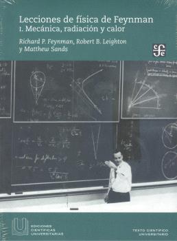LECCIONES DE FÍSICA DE FEYNMAN I. MECÁNICA, RADIACIÓN Y CALOR