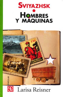 SVIYAZHSK. HOMBRES Y MÁQUINAS