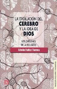 EVOLUCIÓN DEL CEREBRO Y LA IDEA DE DIOS, LA