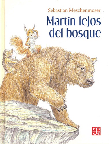 MARTÍN LEJOS DEL BOSQUE