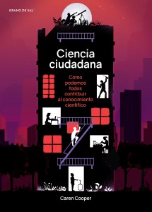 CIENCIA CIUDADANA /COMO PODEMOS TODOS CONTRIBUIR AL CONOCIMIENTO CIENTIFICO