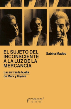 SUJETO DEL INCNSCIENTE A LA LUZ DE LA MERCANCIA, EL