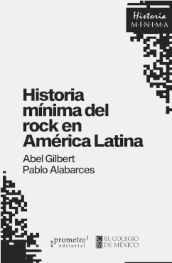 HISTORIA MINIMA DEL ROCK EN AMERICA LATINA