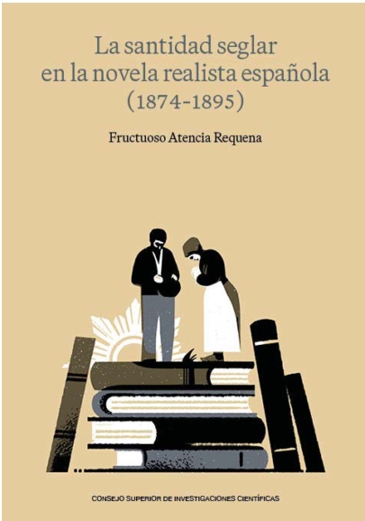 LA SANTIDAD SEGLAR EN LA NOVELA REALISTA ESPAÑOLA (1874-1895)