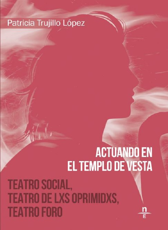 ACTUANDO EN EL TEMPLO DE VESTA. (2.ª Edición) TEATRO SOCIAL. TEATRO DE LOS OPRIMIDOS. TEATRO FORO