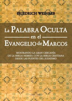 LA PALABRA OCULTA EN EL EVANGELIO DE MARCOS