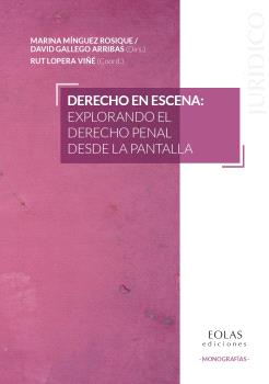 DERECHO EN ESCENA: EXPLORANDO EL DERECHO PENAL DESDE LA PANTALLA