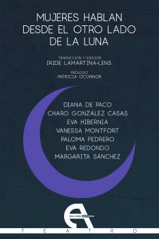 MUJERES HABLAN DESDE EL OTRO LADO DE LA LUNA (REIMPRESIÓN)