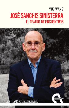 JOSÉ SANCHIS SINISTERRA. EL TEATRO DE ENCUENTROS