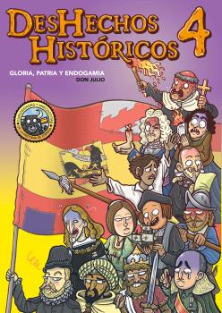 DESHECHOS HISTÓRICOS 4 GLORIA, PATRIA Y ENDOGAMIA