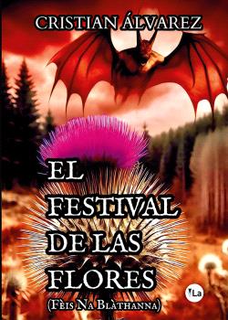 EL FESTIVAL DE LAS FLORES (FÈIS NA BLÀTHANNA)