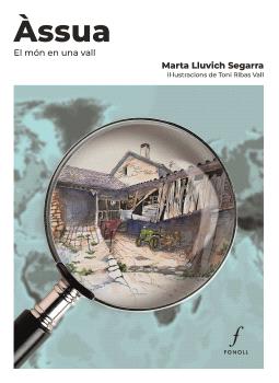 ÀSSUA. EL MÓN EN UNA VALL