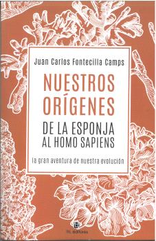 NUESTROS ORÍGENES DE LA ESPONJA AL HOMO SAPIENS