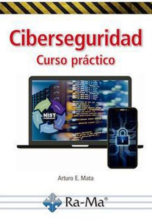 CIBERSEGURIDAD. CURSO PRÁCTICO