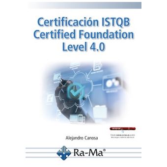 CERTIFICACIÓN ISTQB CERTIFIED FOUNDATION LEVEL 4.0