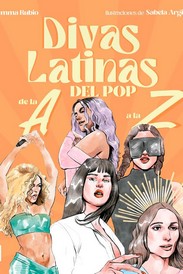 DIVAS LATINAS DEL POP DE LA A A LA Z