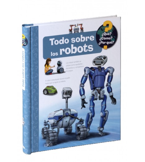 TODO SOBRE LOS ROBOTS ¿QUÉ? ¿CÓMO? ¿POR QUÉ?