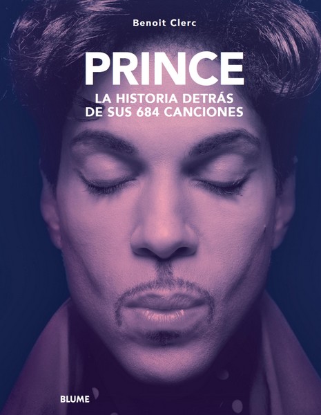 PRINCE. HISTORIA DETRÁS DE SUS 684 CANCIONES