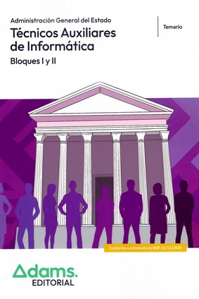 TECNICOS AUXILIARES DE INFORMATICA - BLOQUES I Y II - TEMARIO