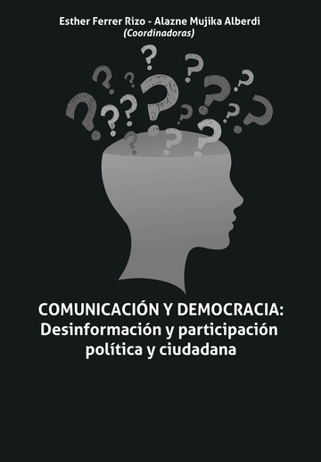 COMUNICACIÓN Y DEMOCRACIA: DESINFORMACIÓN Y PARTICIPACIÓN POLÍTICA Y CIUDADANÍA