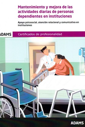 MANTENIMIENTO Y MEJORA DE LAS ACTIVIDADES DIARIAS DE PERSONAS DEPENDIENTES EN IN