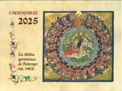 CALENDARIO 2025 LA BIBLÍA GERMÁNICA DE KOBERGER (ED.1483)