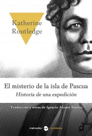 MISTERIO DE LA ISLA DE PASCUA, EL. HISTORIA DE UNA EXPEDICIÓN