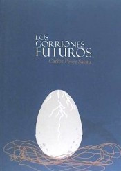 GORRIONES FUTUROS, LOS