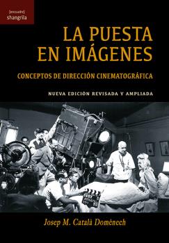 PUESTA EN IMÁGENES. CONCEPTOS DE DIRECCIÓN CINEMATOGRÁFICA
