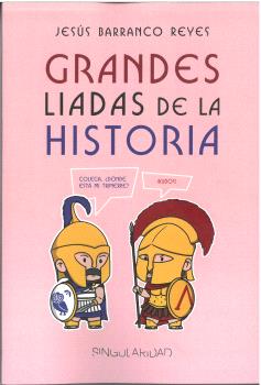 GRANDES LIADAS DE LA HISTORIA