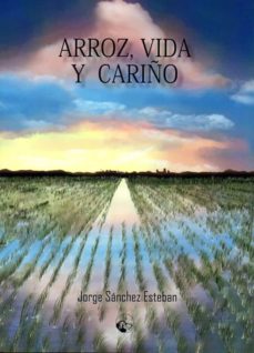 ARROZ, VIDA Y CARIÑO