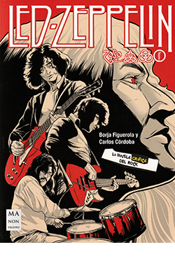 LED ZEPPELIN. LA NOVELA GRAFICA DEL ROCK