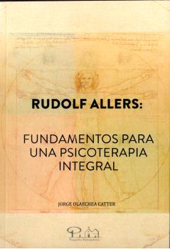 RUDOLF ALLERS: FUNDAMENTOS PARA UNA PSICOTERAPIA INTEGRAL