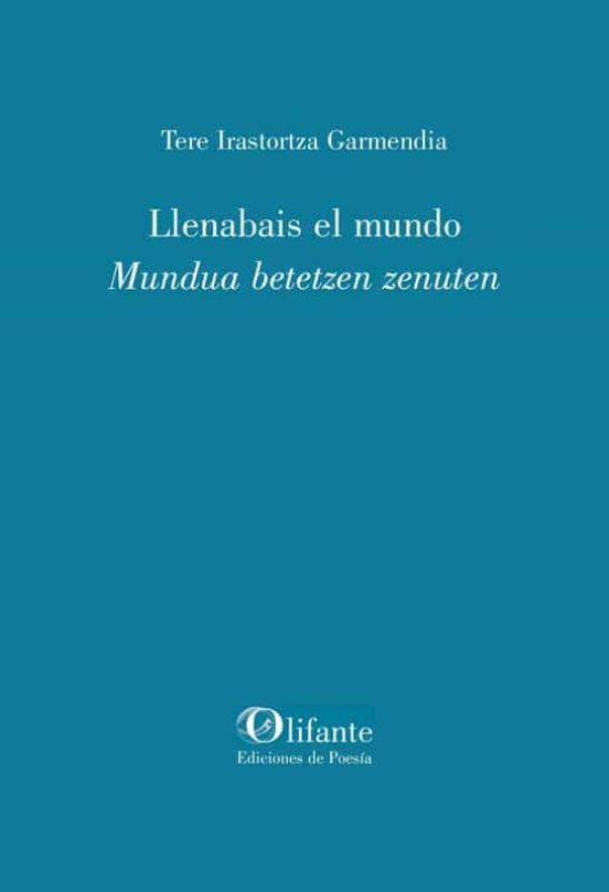 LLENABAIS EL MUNDO. MUNDUA BETETZEN ZENUTEN