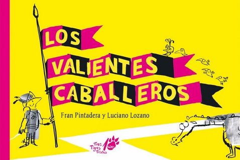 VALIENTES CABALLEROS, LOS
