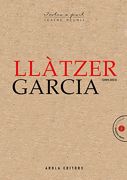 LLÀTZER GARCIA. TEATRE REUNIT (2009-2021)