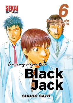 GIVE MY REGARDS TO BLACK JACK 06. SERVICIO DE ONCOLOGÍA