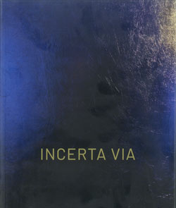 INCERTA VIA