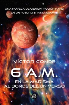 6 A.M. - EN LA MARISMA AL BORDE DEL UNIVERSO.