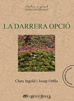 DARRERA OPCIÓ, LA