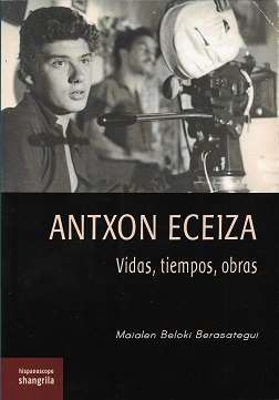 ANTXON ECEIZA. VIDAS, TIEMPOS, OBRAS