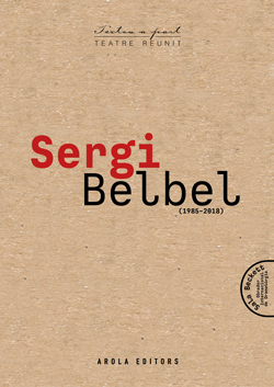 SERGI BELBEL (1985-2018) TEATRE REUNIT