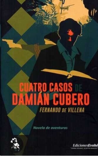 CUATRO CASOS DE DAMIÁN CUBERO