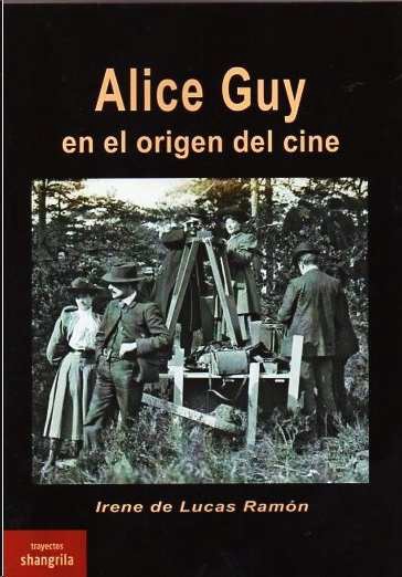 ALICE GUY. EN EL ORIGEN DEL CINE