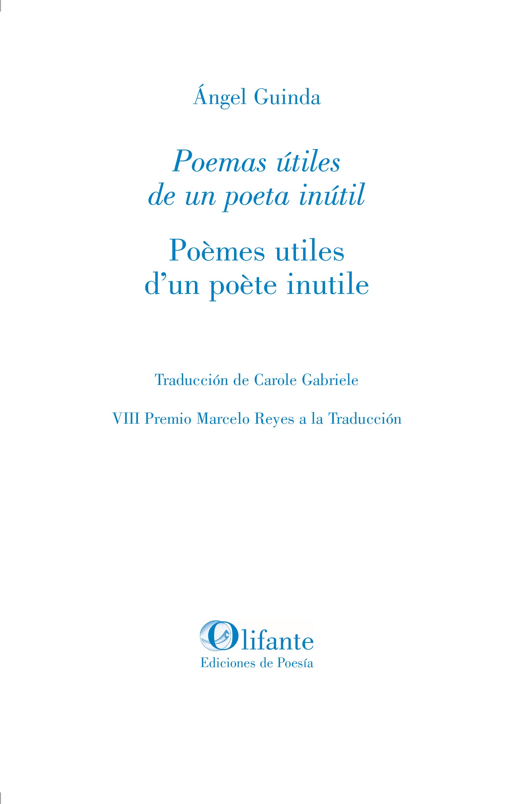 POEMAS ÚTILES DE UN POETA INÚTIL / Poèmes utiles d'un poète inutile